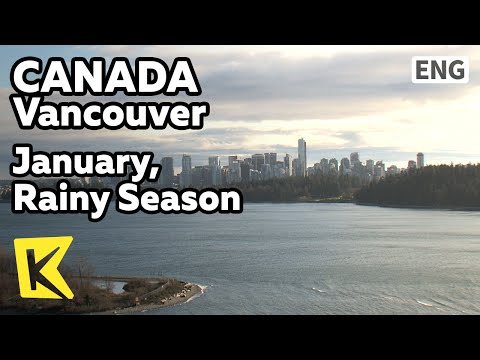 【K】Canada Travel-Vancouver[캐나다 여행-밴쿠버] 살기 좋은 도시/January/Rainy Season/Rain/Province British Columbia